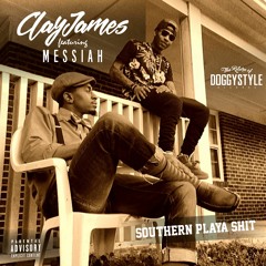 Clay James- Southern Playa Shit ft. Messiah