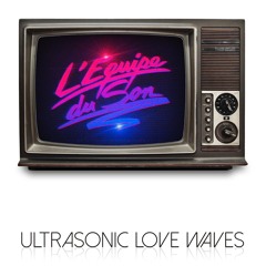 L'Equipe Du Son - Ultrasonic Love Waves Album(continuous Mix)