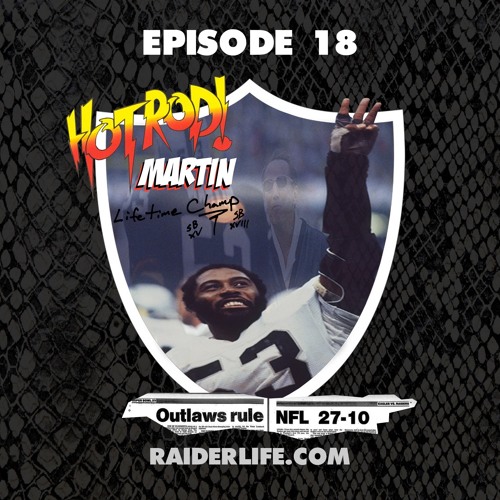 Episode 18 | #53 Rod Martin Special Guest