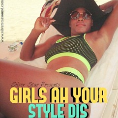 DOWNLOAD Girls Ah Your Style Dis Silver Star Presents