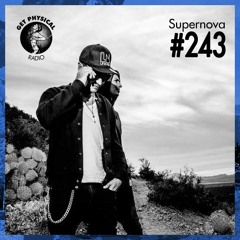 Get Physical Radio #243 Mixed By Supernova
