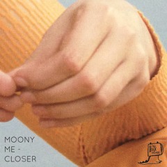 Moony Me - Closer (To The Edge) (STW Premiere