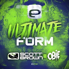 Ev140 - Scott Brown & Obie - Ultimate Form