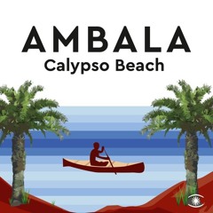 PREMIERE : Ambala - Calypso Beach