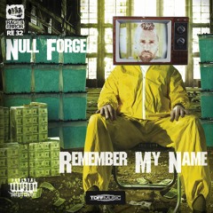 Null Forge - Album Mix - Remember My Name