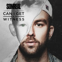 SonReal - Can I Get A Witness