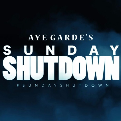 Aye Garde - Sunday Shutdown