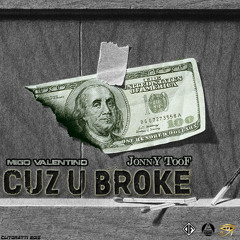 Cuz U Broke - TooFTuesdays