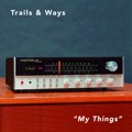 Trails&#x20;And&#x20;Ways My&#x20;Things Artwork