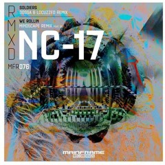 NC-17 - Soldiers (Dossa & Locuzzed Remix)