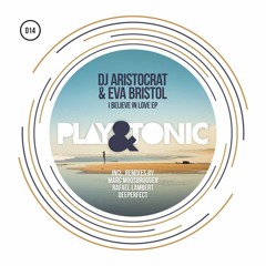 DJ Aristocrat & Eva Bristol - I Believe In Love (Deeperfect Remix) Cut Preview