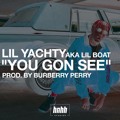 Lil&#x20;Yachty You&#x20;Gon&#x20;See Artwork