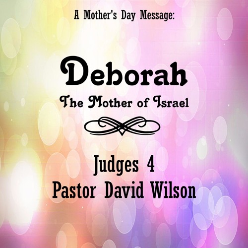 Stream Episode Deborah The Mother Of Israel By New Hope Chapel Norwell Podcast Listen Online For Free On Soundcloud