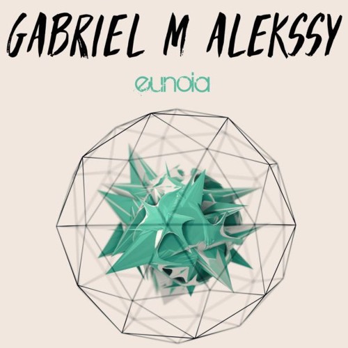 Stream Dj Alekssy | Listen to Gabriel M & Alekssy – “Eunoia” EP [Cadillac  Records] playlist online for free on SoundCloud