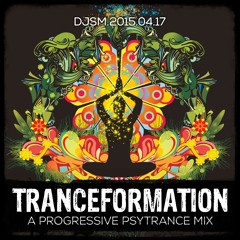 Tranceformation - a Progressive Psytrance Mix