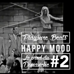 La Prod Du Dimanche #2 Playsure - Happy Mood