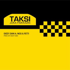 Dizzy Dan - Taksi Joka Paikkaan feat. Fetti & NCO
