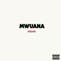 Mwuana - Ensam