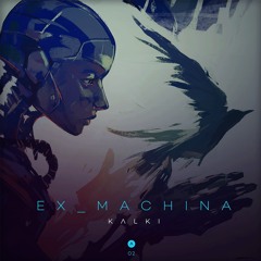 Kalki - Ex Machina (Original Mix)