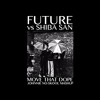 Shiba San Vs Future Okay Move That Dope Johnnie No Skool Mashup Mp3