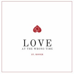 Love At The Wrong Time
