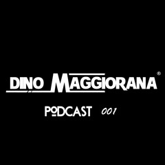 Dino Maggiorana - Podcast 001 - 05 - 2016