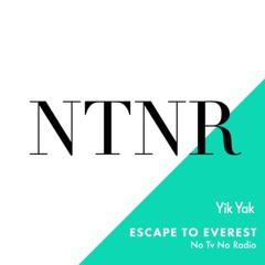 Escape to Everest: No Tv No Radio
