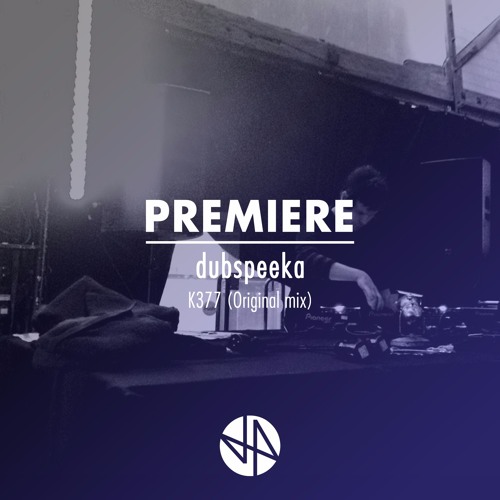 Premiere: dubspeeka - K377 Unfriended (Original Mix)