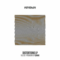 Kinetik Distortions LP - Promomix by Qanok