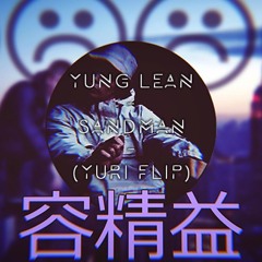 Yung Lean - Sandman (Yuri Flip)
