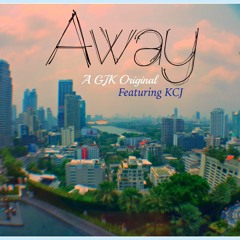 GJK - Away (feat. KCJ)