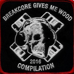 Lubricated Horsecock - Breakcore gives me wood compilation