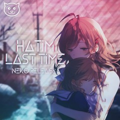 Hatim - Last Time [Neko Release]