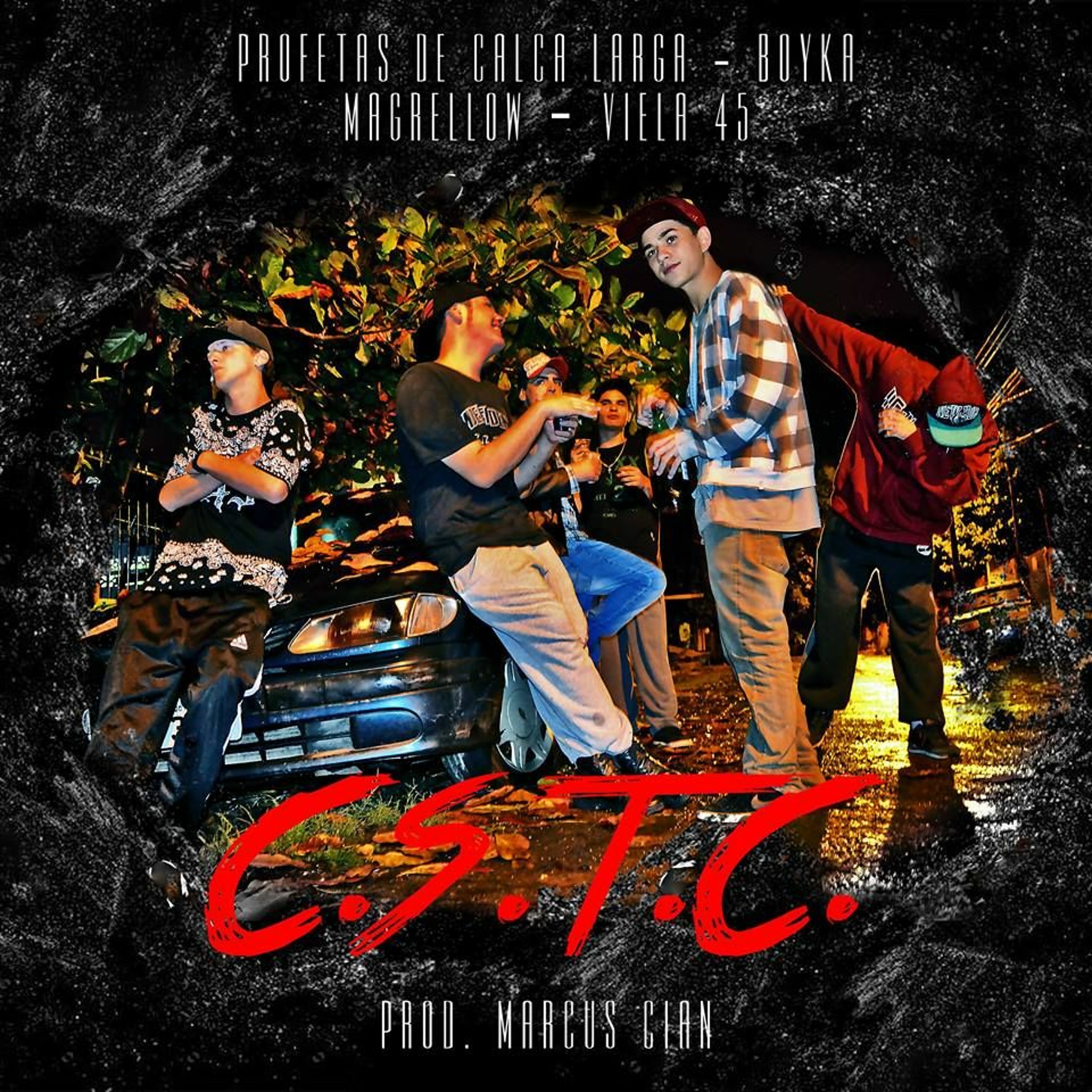 C.S.T.C. - Profetas De Calça Larga, Boyka, Magrellow, Viela 45 (Marcus Cian) episode artwork