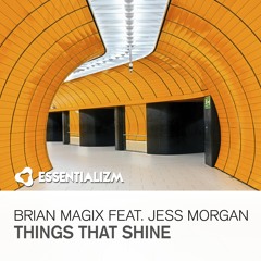 Brian Magix feat. Jess Morgan - Things That Shine (Original Mix)