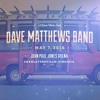 Jimi Thing>Sexy MF - Dave Matthews Band - 5/7/2016 - Charlottesville, VA