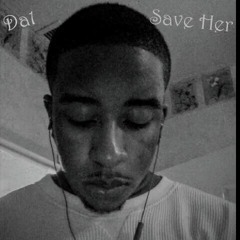 Save Her (Bryson Tiller - Exchange remix)