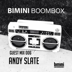 Bimini Boombox - Andy Slate - Guest Mix 006 - ★FREE DOWNLOAD★