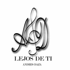 Lejos De Tí - Andres Daza