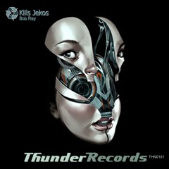 THN0101 : Bob Ray - Kills Jekos (Original Mix)