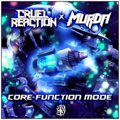 Cruel Reaction X MurDa - Core-Function Mode