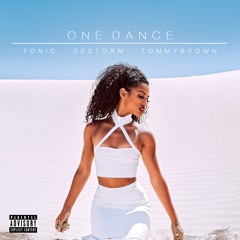 One Dance(Remix)ft. Scootie & Tommy Brown