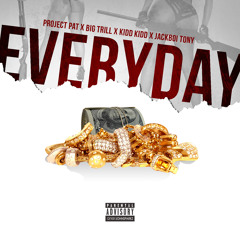 Project Pat Ft Big Trill x Kidd Kidd x Jackboi Tony - Everyday