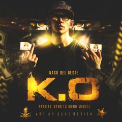Nagu Del Oeste - K.O New Song 2014 (By Prod. Nano La Mano Magica)