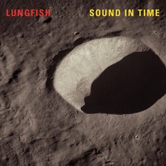 Lungfish - "To Whom You Were Born"