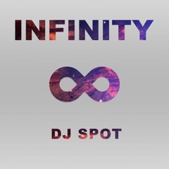 Infinity - Dj Spot (Original Mix)