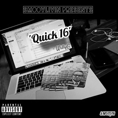 'Quick 16' (Prod. by KUAHINE) - by WillyG.