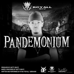 ROYALL - PANDEMONIUM