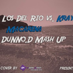 Los Del Rio Vs. Kraymer - Macarena (DuNNo.D Mash Up)