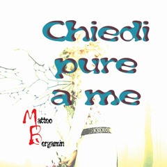 Chiedi pure a me